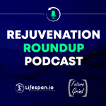 Rejuvenation Roundup Podcast