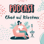 Chat w/ Kirsten