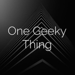 One Geeky Thing