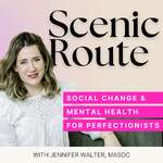 Scenic Route, Social Change and Mental Health Conversations for Perfectionists