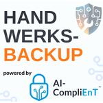 Der HandwerksBackup Podcast - powered bei AI-CompliEnT