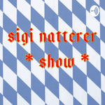 Sigi Natterer Show