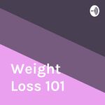 Weight Loss 101 