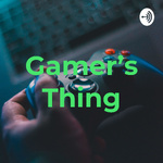Gamer's Thing