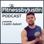 The Fitnessbyjustin Podcast