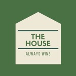 The House Always Wins