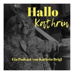 Hallo Kathrin I Podcast