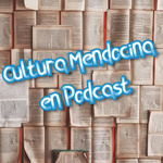 Cultura Mendocina en Podcast