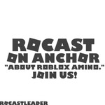 Rocast About Roblox Amino