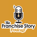 The Franchise Story Podcast