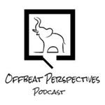 Offbeat Perspectives Podcast