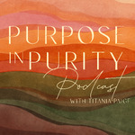 The Purpose in Purity Podcast with Titania Paige