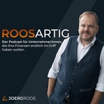 ROOSARTIG - Der Unternehmerpodcast von deinem personal CFO