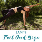 LANI'S Feel Good Yoga Podcast
