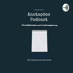 Anotações Podcast
