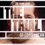The Trial of Lord Lucan