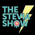The Stevia Show