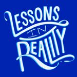 Lessons In Reality