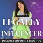Legally Influencer- Influencer Contracts and Legal Tips