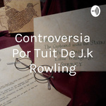 Controversia Por Tuit De J.k Rowling