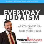 Everyday Judaism · Rabbi Aryeh Wolbe