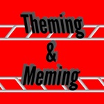 Theming & Meming