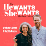 The He Wants She Wants Marriage Podcast