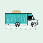 The Bread Truck Monday Podcast