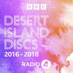 Desert Island Discs: Archive: 2016-2018