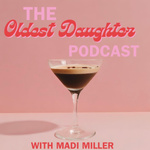 The Oldest Daughter Podcast