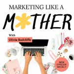 Marketing Like a Mother