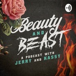 Beauty and Beast podcast