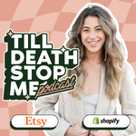 TDSM Podcast - One Stop Shop To All Things Etsy and Shopify 