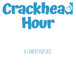 Crackhead Hour