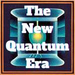 The New Quantum Era