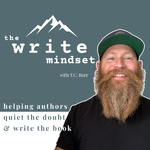 The Write Mindset with T.C. Burr
Change your mind. Write your book.