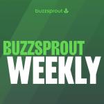 Buzzsprout Weekly