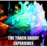 The Thack Daddy Experience