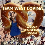 Team West Covina: A Crazy Ex-Girlfriend Podcast