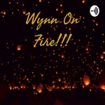 Wynn On Fire!!!