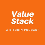 Value Stack: A Bitcoin Podcast