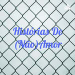 Histórias De (Não)Amor