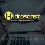 Hidroscast - Podcast de Engenharia e Negócios 