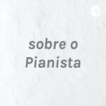 sobre o Pianista