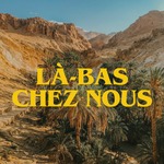 Là-bas chez nous