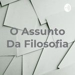 O Assunto Da Filosofia