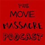 Movie Massacre Podcast
