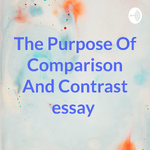 The Purpose Of Comparison And Contrast essay