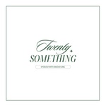 Twenty Something