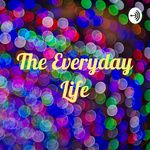 The Everyday Life